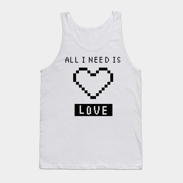 All I Need is Love - white Tank Top by pixel eats sugar